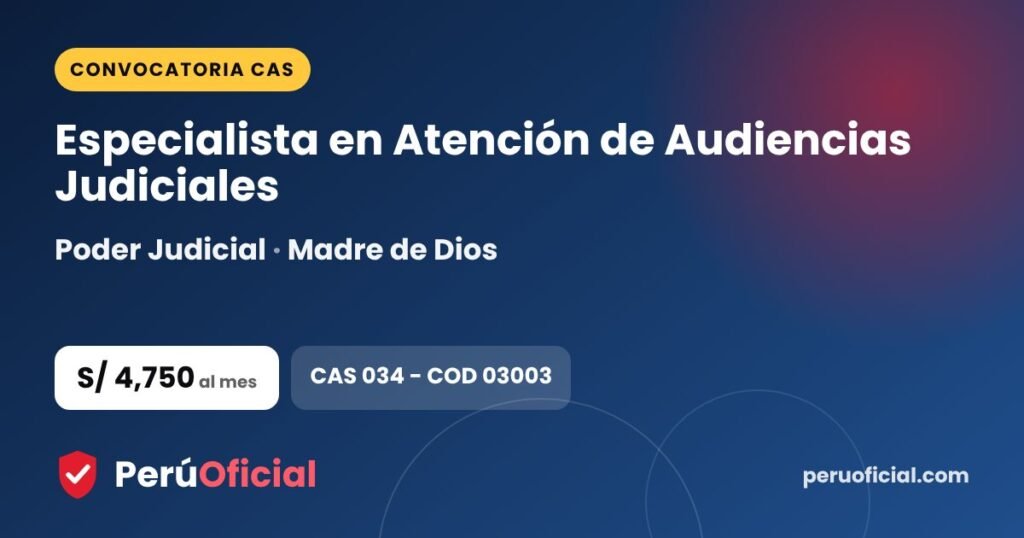 Especialista en Atención de Audiencias Judiciales en Poder Judicial, Madre de Dios